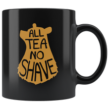 Lade das Bild in den Galerie-Viewer, All Tea No Shave Mug - Bearified Gear