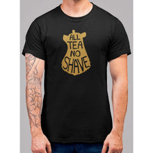 Lade das Bild in den Galerie-Viewer, All Tea No Shave T-Shirt - Bearified Gear