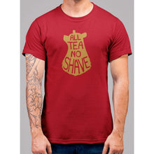 Lade das Bild in den Galerie-Viewer, All Tea No Shave T-Shirt - Bearified Gear