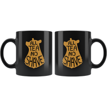 Lade das Bild in den Galerie-Viewer, All Tea No Shave Mug - Bearified Gear