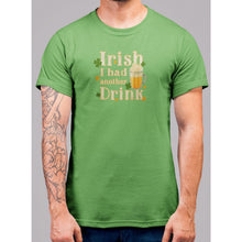 Lade das Bild in den Galerie-Viewer, Irish I Had Another Drink T-Shirt - Bearified Gear