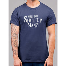 Lade das Bild in den Galerie-Viewer, Will You Shut Up Man - Bearified Gear