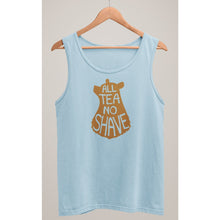 Charger l'image dans la galerie, All Tea No Shave Tank Top - Bearified Gear

