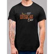Lade das Bild in den Galerie-Viewer, Best Husbear Ever T-Shirt - Bearified Gear
