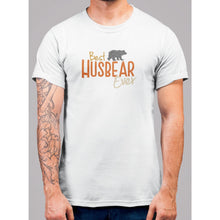 Lade das Bild in den Galerie-Viewer, Best Husbear Ever T-Shirt - Bearified Gear
