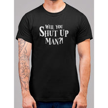 Lade das Bild in den Galerie-Viewer, Will You Shut Up Man - Bearified Gear
